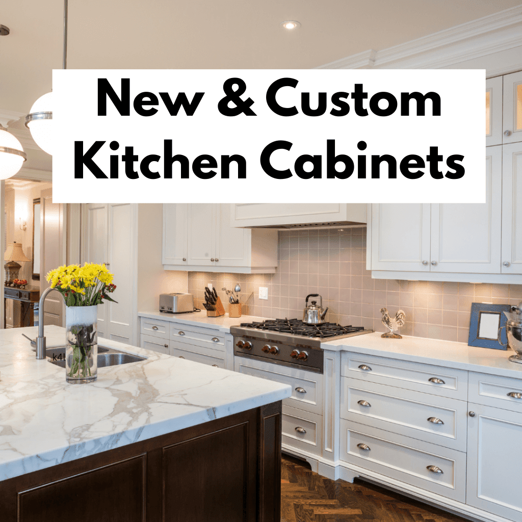 New & Custom Kitchen Cabinets